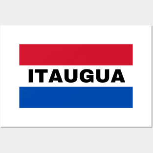 Itaugua City in Paraguay Flag Colors Posters and Art